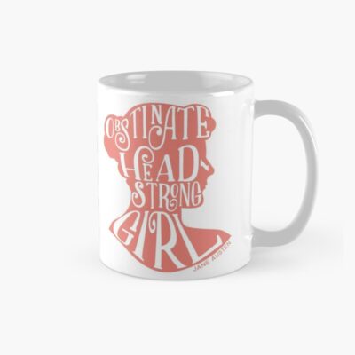 Obstinate Headstrong Girl Pride And Prejudice Jane Austen Quote Design Mug