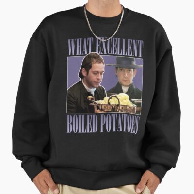 Pride And Prejudice What Exellent Boiled Potatoes Meme Sweatshirt