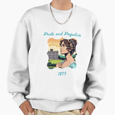 Pride And Prejudice Jane Austen 1813 Sweatshirt
