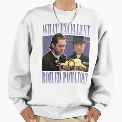 Alternative view of Pride And Prejudice What Exellent Boiled Potatoes Meme Sweatshirt