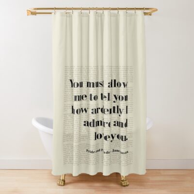 Jane Austen Pride And Prejudice Quote Art Shower Curtain